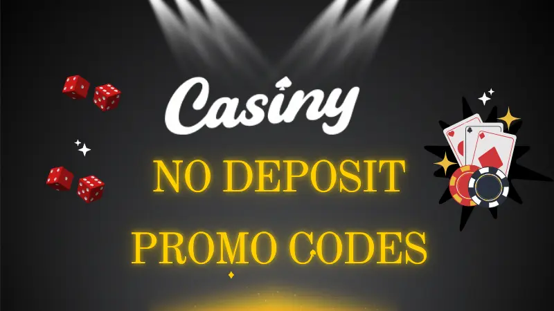 No Deposit Promo Codes at Casiny Casino